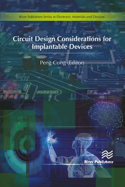 Circuit Design Considerations for Implantable Devices by Peng Cong