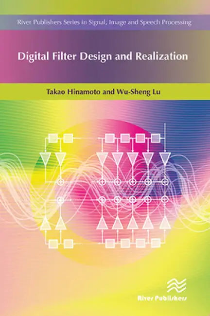 Digital Filter Design and Realization by Takao Hinamoto