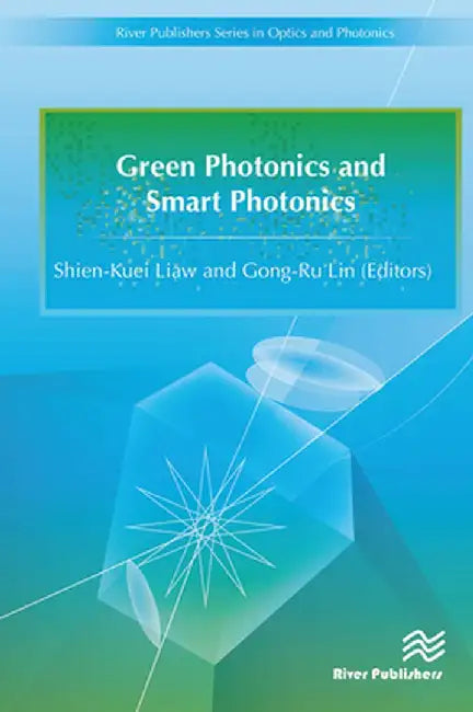 Green Photonics and Smart Photonics by Shien-Kuei Liaw