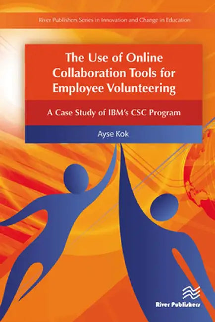 The Use of Online Collaboration Tools for Employee Volunteering by Ayse Kok