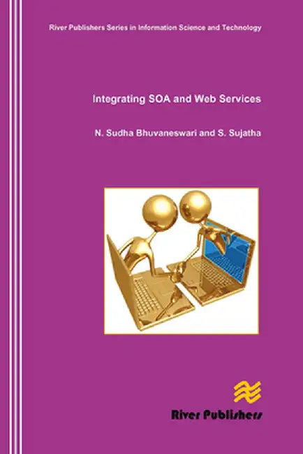 Integrating SOA and Web Services by N. Sudha Bhuvaneswari