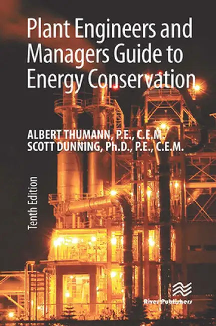 Plant Engineers and Managers Guide to Energy Conservation by Albert Thumann