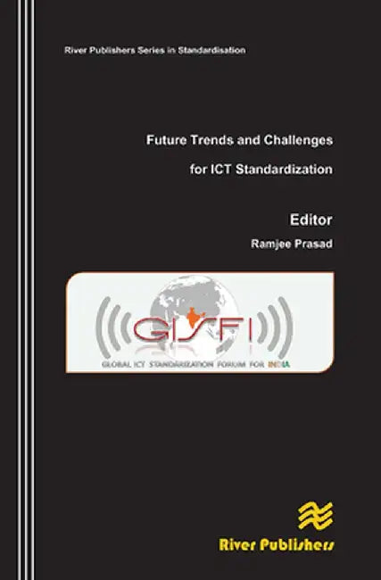 Future Trends and Challenges for ICT Standardization by Ramjee Prasad