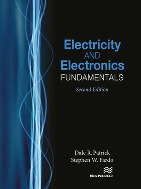 Electricity and Electronics Fundamentals, Second Edition by Dale R. Patrick