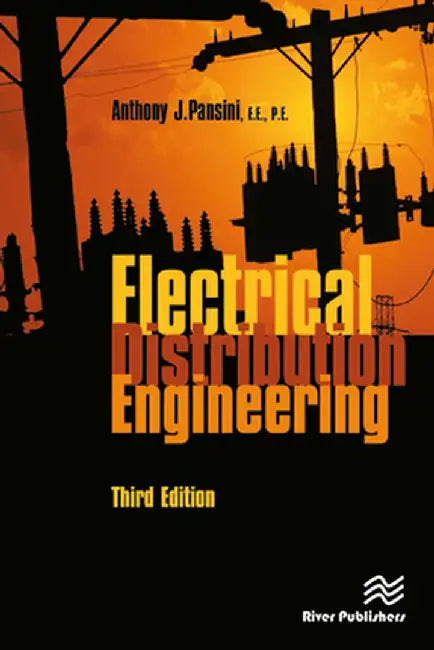 Electrical Distribution Engineering, Third Edition by Anthony J. Pansini