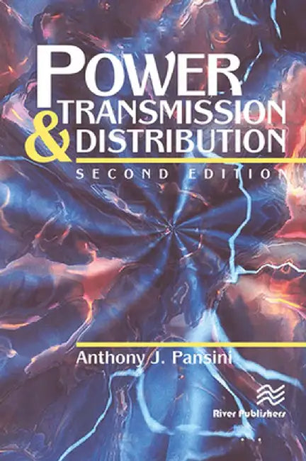 Power Transmission & Distribution, Second Edition by Anthony J. Pansini