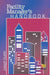 Facility Manager's Handbook by Joseph F. Gustin