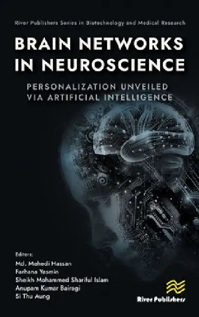 Brain Networks in Neuroscience: Personalization Unveiled Via Artificial Intelligence by MD Mehedi Hassan