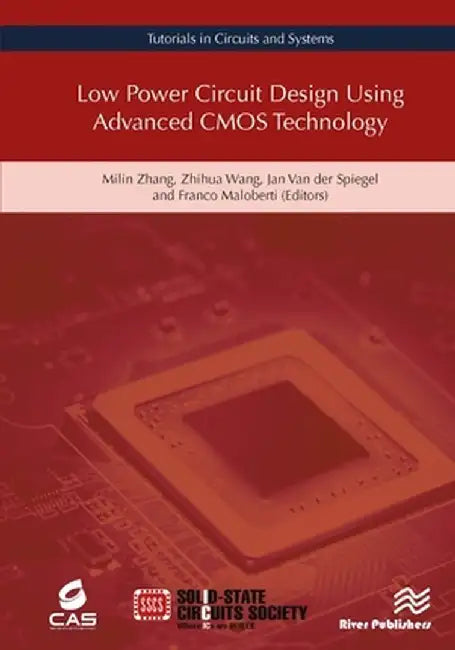 Low Power Circuit Design Using Advanced CMOS Technology by Milin Zhang