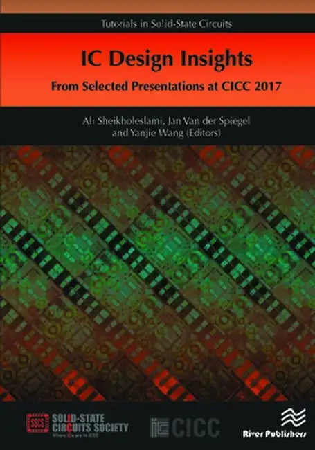 IC Design Insights: from Selected Presentations at CICC 2017 by Ali Sheikholeslami