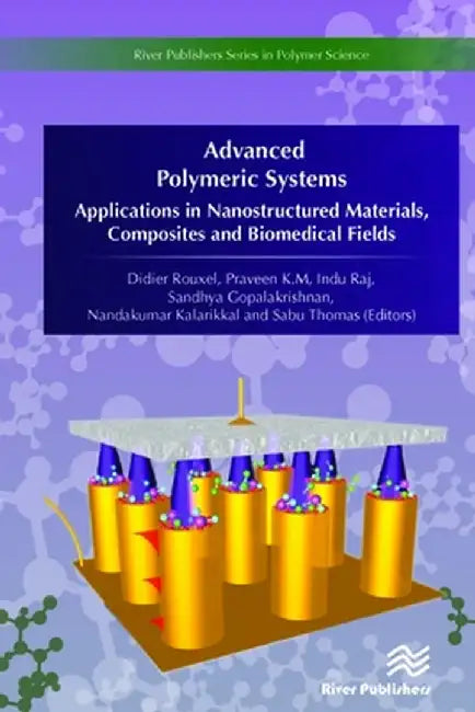 Advanced Polymeric Systems by Didier Rouxel