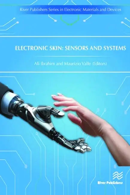 Electronic Skin: Sensors and Systems by Ali Ibrahim
