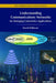 Understanding Communications Networks � For Emerging Cybernetics Applications by Kaveh Pahlavan