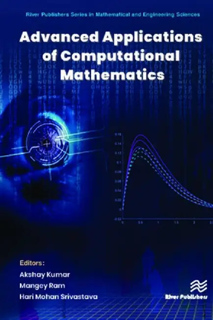 Advanced Applications of Computational Mathematics by Akshay Kumar