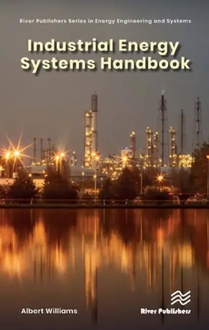 Industrial Energy Systems Handbook by A.E. Williams