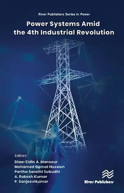 Power Systems Amid the 4th Industrial Revolution by Diaa-Eldin A. Mansour