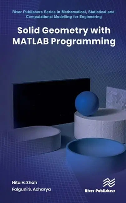 Solid Geometry with MATLAB Programming by Nita H. Shah