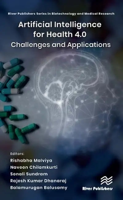 Artificial Intelligence for Health 4.0: Challenges and Applications by Rishabha Malviya