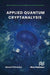 Applied Quantum Cryptanalysis by Alexei Petrenko
