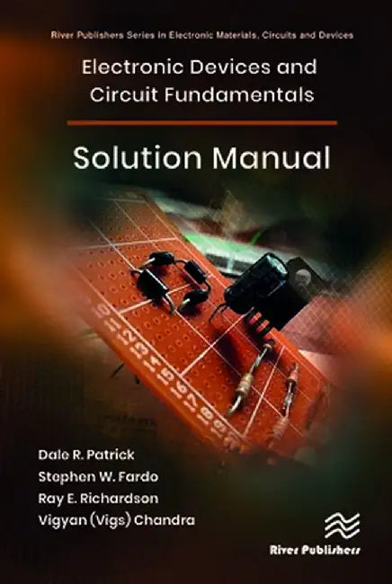 Electronic Devices and Circuit Fundamentals, Solution Manual by Dale R Patrick
