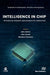 Intelligence in Chip: Integrated Sensors and Memristive Computing by Alex James