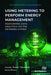 Using Metering to Perform Energy Management: Performing Data Analytics Via the Metering System by George “Buster Barksdale