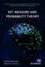 Set, Measure and Probability Theory by Marcelo S. Alencar