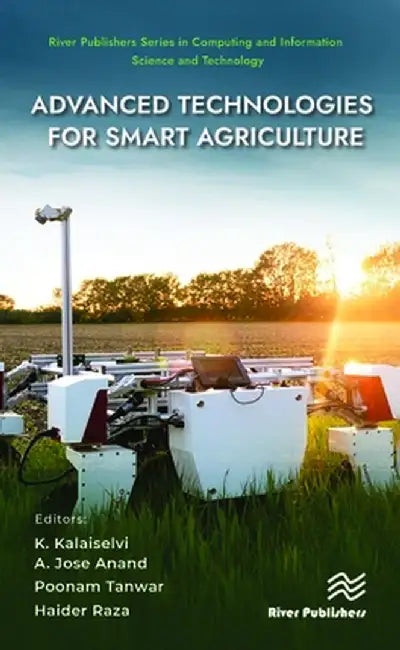 Advanced Technologies for Smart Agriculture by Kalaiselvi K.