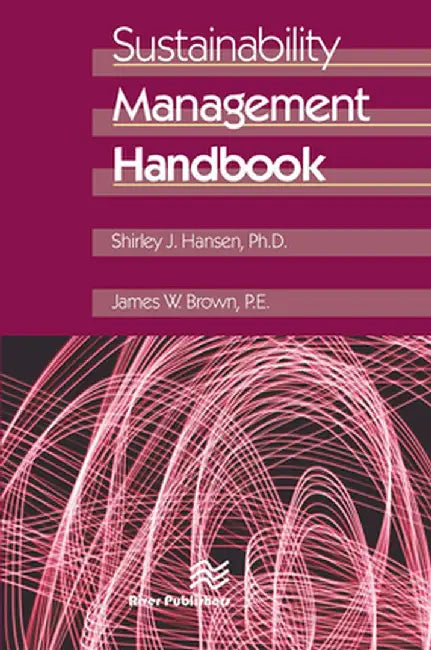 Sustainability Management Handbook by Shirley J. Hansen
