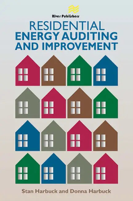 Residential Energy Auditing and Improvement by Stan Harbuck
