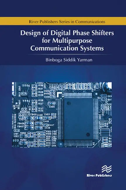 Design of Digital Phase Shifters for Multipurpose Communication Systems by Binboga Siddik Yarman