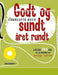 Godt og Sundt Året Rundt by Charlotte Bech