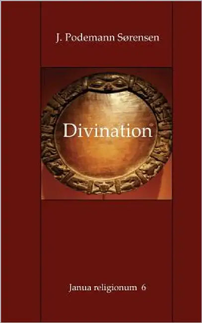 Divination: Introduktion og tekstsamling by Podemann Sørensen, Jørgen