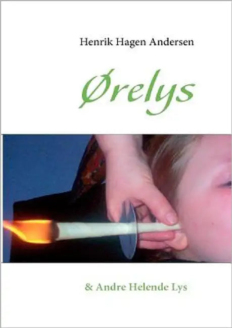 Ørelys: & Andre Helende Lys by Hagen Andersen, Henrik