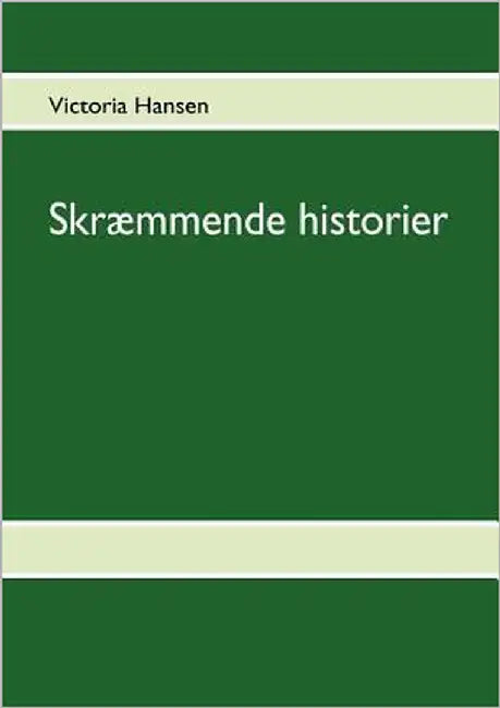 Skræmmende historier by Hansen, Victoria