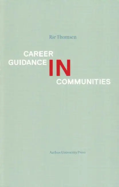 Career Guidance in Communities by Rie Thomsen