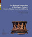 The Regional Production of Red-Figure Pottery: Greece, Magna Graecia and Etruria by Victoria Sabetai, Stine Schierup, Anthi Aggeli
