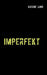 Imperfekt by Katrine Lund