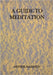 A Guide To Meditation by Marseen, Henrik
