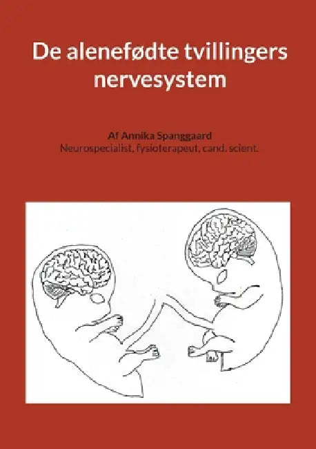 De alenefødte tvillingers nervesystem by Annika Spanggaard