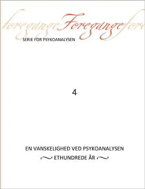 Foregange nr. 4: En vanskelighed ved psykoanalysen - 100 år by Agorá, Freuds