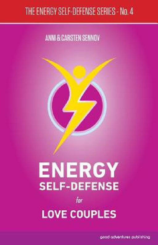 Energy Self-Defense for Love Couples by Anni Sennov, Carsten Sennov