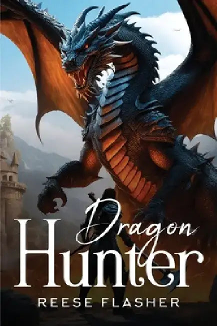 Dragon Hunter by Reese Flasher