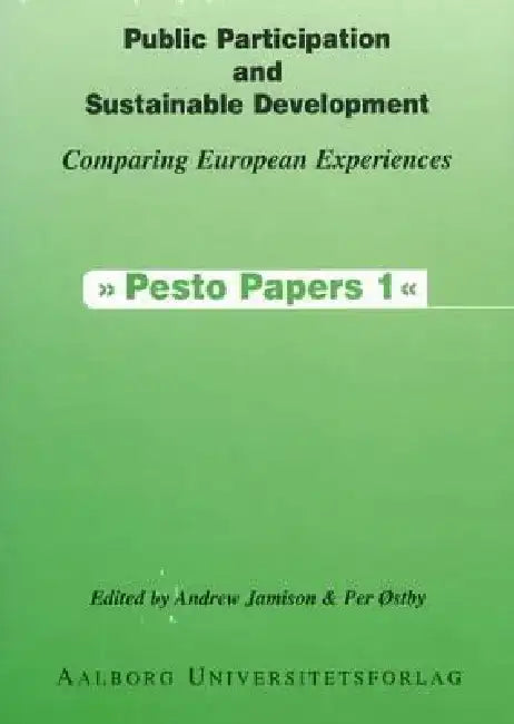 Public Participation and Sustainable Development: Comparing European Experiences by Andrew Jamison
