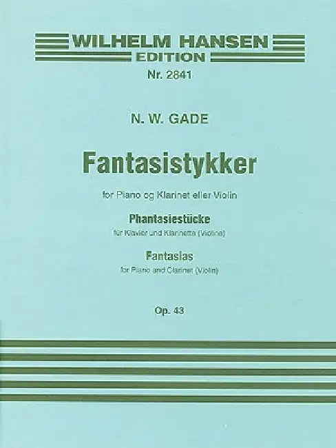 Fantasias Op. 43: Clarinet and Piano by Niels Wilhelm Gade