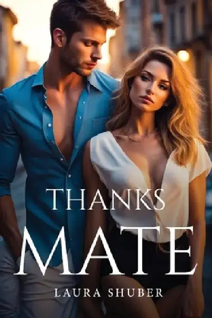 Thanks Mate by Laura Shuber