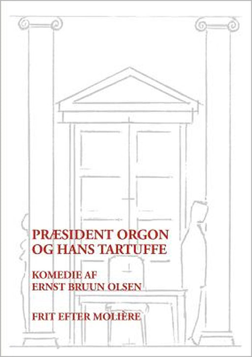 Præsident Orgon og hans Tartuffe by Ernst Bruun Olsen