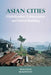 Asian Cities: Globalization, Urbanization and Nation-Building by Malcolm McKinnon