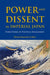 Power and Dissent in Imperial Japan: Three Forms of Political Engagement by Hiromi Sasamoto-Collins