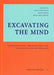 Excavating the Mind: Cross-Sections Through Culture, Cognition and Materiality by Niels Johannsen, Helle Juel Jensen, Mads D. Jessen